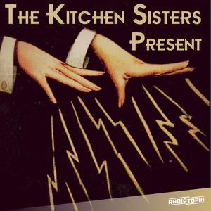 Logo for The Kitchen Sisters Present